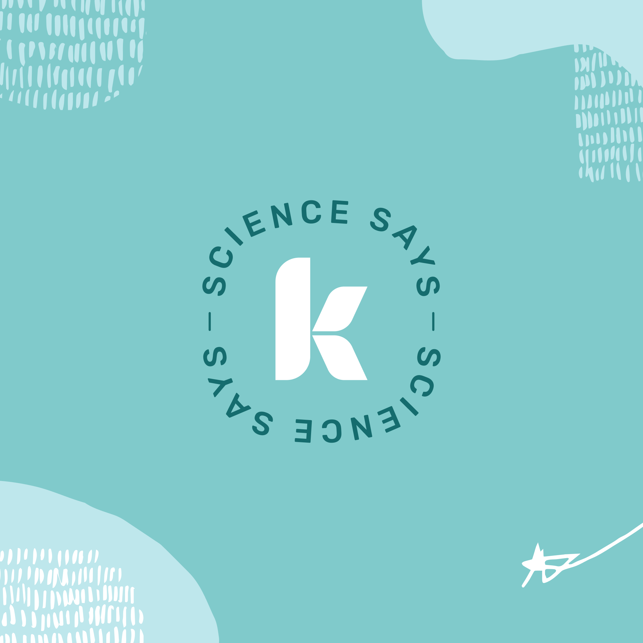 Teal background with white K logo encircled by text Science Says. Abstract shapes and patterns surround the logo.